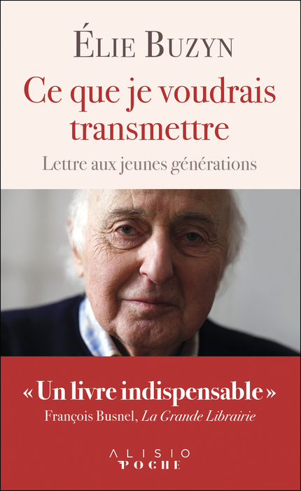 Elie Buzyn, Ce que je voudrais transmettre,